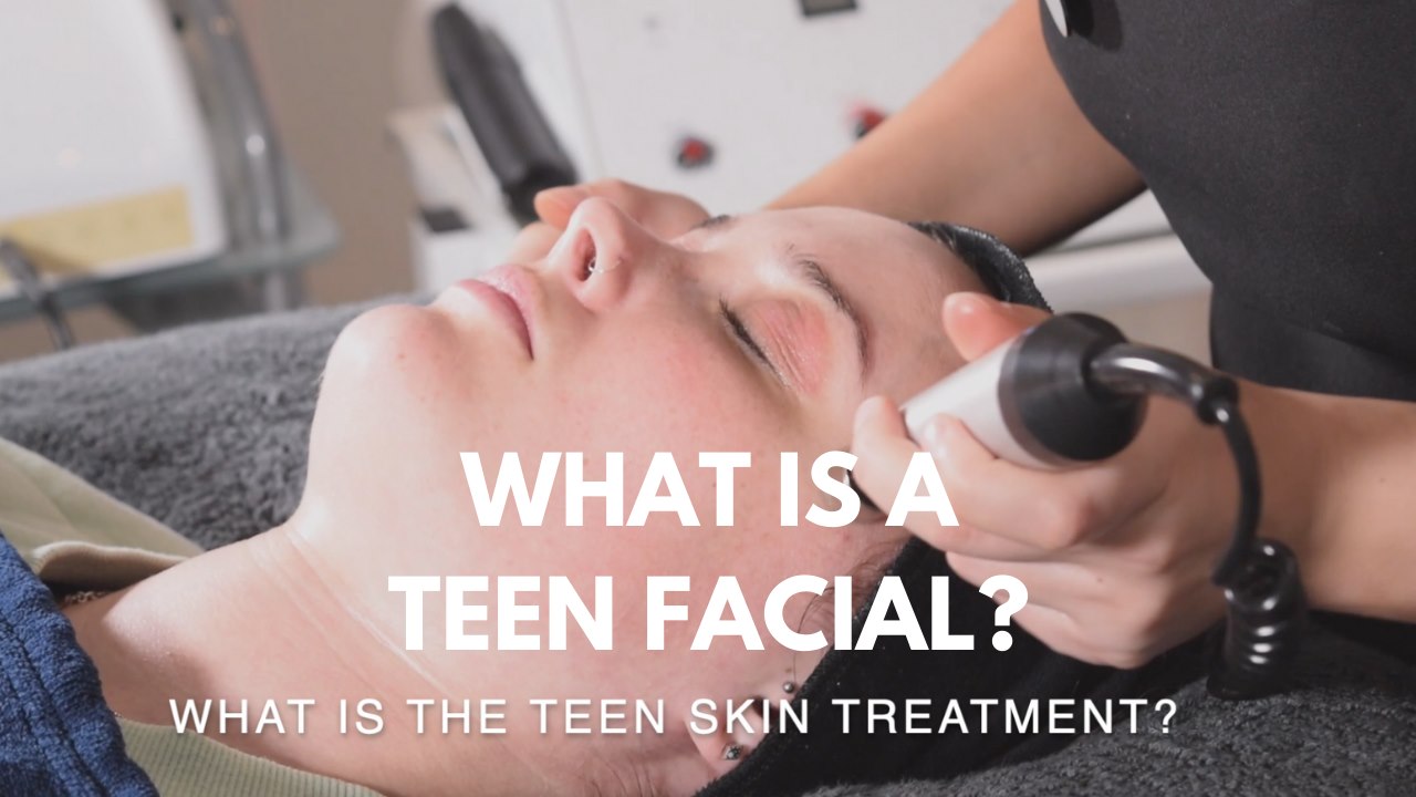 What Is A Teen Facial? What’s Included