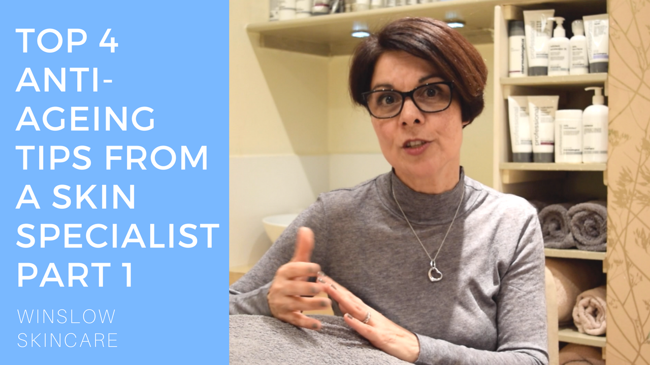 Top 4 Anti-Ageing Tips From A Skin Specialist Part 1